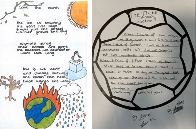 Two poems. one called 'save the earth' and is accompanied with a drawing of the sun, a penguin on a block of melting ice, a tree with no leaves, the world on fire and a cloud with rain and lightening. the second poem is called 'the truth about football' which has been written inside a football